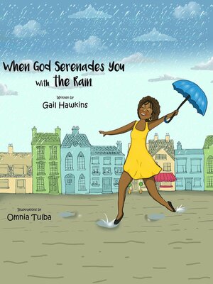 cover image of When God Serenades You With the Rain